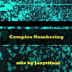 Complex Numbering Mix By Jazyritual