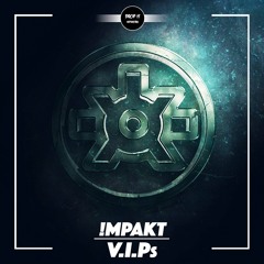 !mpakt - V.I.Ps [DROP IT NETWORK EXCLUSIVE]
