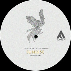 Le Phénix A.K.A. Eniac Tárano  - Sunrise (Original Mix)[Vaarian Records]OUT NOW