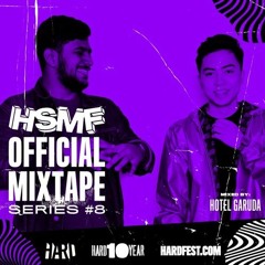 HSMF17 Official Mixtape Series #8: Hotel Garuda
