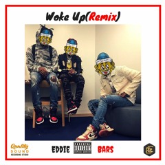 Woke Up(Remix) by Eddie Bars
