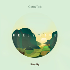 Crøss Talk - Feels Like