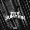 try-sumthin-ft-yhung-t-o-of-sob-x-rbe-omb-peezy