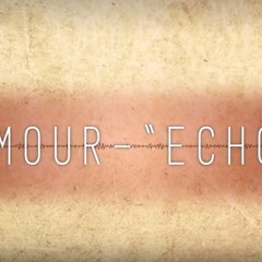 AMOUR - Echo