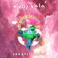 TROPIKALA - EXTRACELESTIAL