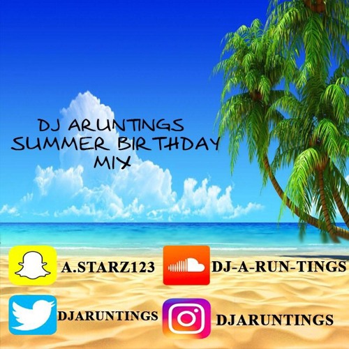 DJAruntings Summer Birthday Mix