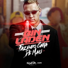 MC Bin Laden - Cara De Mau