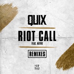 QUIX - Riot Call (ft. Nevve) [AFK Remix]