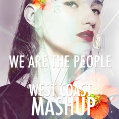 We are the people//West Coast Mashup
