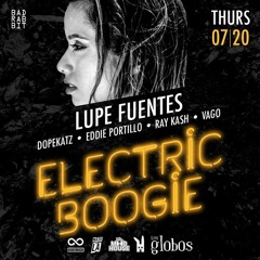Electric Boogie LA Guest Mix feat. Lupe Fuentes (In The Loop)