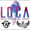 DEMO Maite Perroni Feat Cali Y El Dandee - Loca Club Mix Dj Angel Mix DEMO Maite Perroni Feat Cali Y El Dandee - Loca Club Mix Dj Angel Mix
