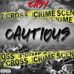 Easy - Cautious ( San Jose, CA ) ( Westside SJ, CA )