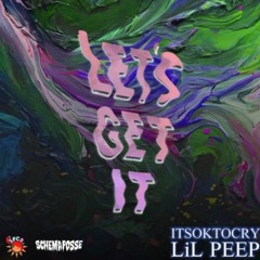 ☆LiL PEEP☆ - Lets Get It W/ ITSOKTOCRY (Prod. DJPaTT)
