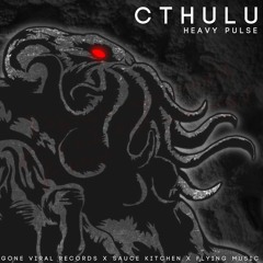 Heavy Pulse - Cthulu (Flying Music ✖ Sauce kitchen ✖ Gone Viral Records)