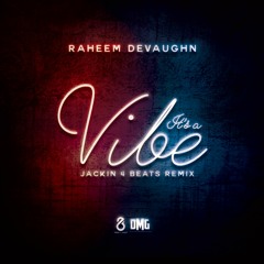 It's A Vibe (Jackin 4 Beats Remix)