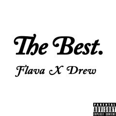FLAVA X Drew // The Best