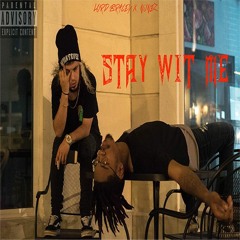 Stay Wit Me ft Nunez (prod. CashMoneyAP)