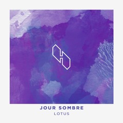 Jour Sombre - Lotus [exclusive]