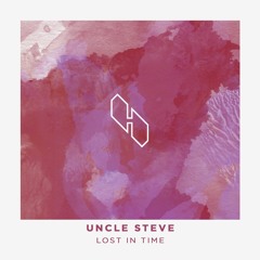 Uncle Steve - Lost In Time [exclusive]