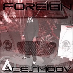 AceSmoov - Foreign