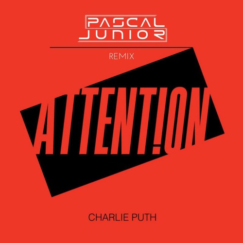 Charlie Puth - Attention (Pascal Junior Remix)