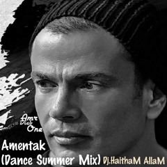 Amentak(Dance Summer Mix)Dj.HaithaM AllaM