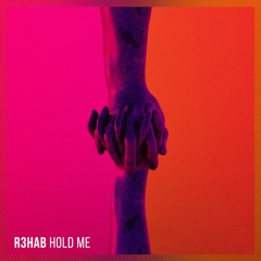 R3hab - Hold Me