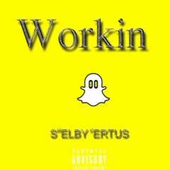 Workin