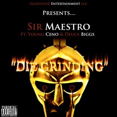 Die Grinding Ft. Young Ceno & Deuce Biggs(Produced By OmniBeats)