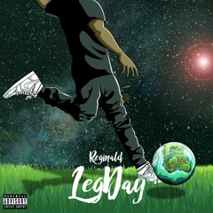 Legday - (Prod. By DJ20Rakks)