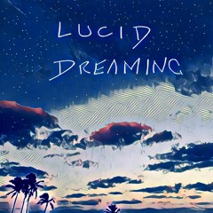 LUCID DREAMING w/ timr (Prod. [Rilu])