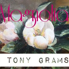 "MAGNOLIA" Tony Grams