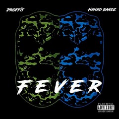 FEVER feat. Hanad Bandz (prod. by CashMoneyAP)