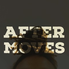 After Moves