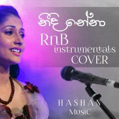 නිදි නේනා හීන ගේනා... Dewani Inima TeleDrama Song RnB instrumental Cover  Composed HASHAN