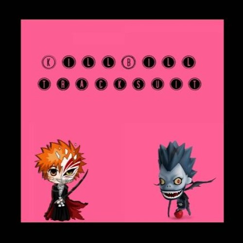 K i l l B i l l T r a c k s u i t  Ft. Ace Uzumakii <3 (Prod. Animal Ali)
