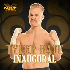 WWE NXT : Inaugural (Tyler Bate) +AE (Arena Effect)