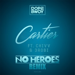 Dopebwoy - Cartier Ft. Chivv & 3Robi (No Heroes Remix)