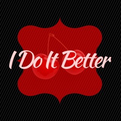 I Do It Better [yondo]