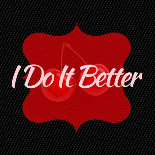 I Do It Better [yondo]