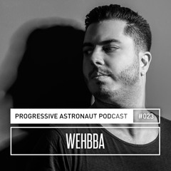 Progressive Astronaut Podcast 023 // WEHBBA || 14-07-2017