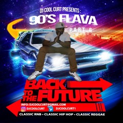 BACK TO THE FUTURE_90's FLAVA_ PT. 6