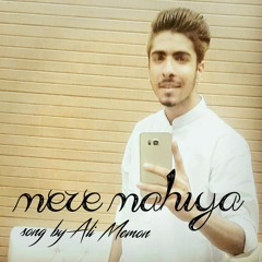 Mere mahiya | my 1st professional song