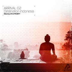 Arrival 02: Destination Indonesia (Mixed by LTN & Probity) [Out Now]