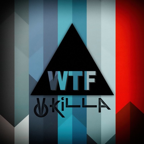 dbKILLA - WTF (Orignal Mix)