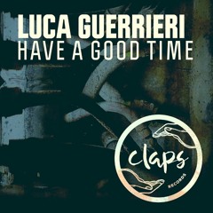 Luca Guerrieri - Have a Good Time