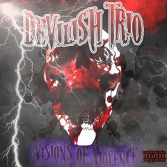Devilish Trio - Visions Of Violence [Dragged-N-Chopped] by DJ HDZ