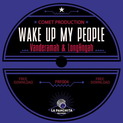 Vanderamah & Longfingah - Wake Up My People (La Panchita Records 2017) Free Download