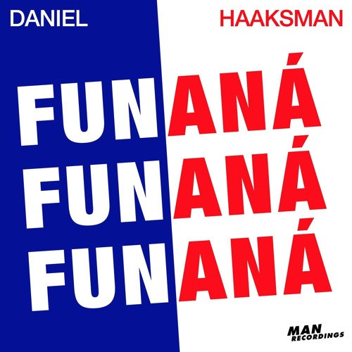 Man 100 Daniel Haaksman "Fun Fun Fun / Aná Aná Aná" EP