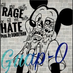 fill me with RAGE or fill me with HATE (Prod. By DUMBETHAN)